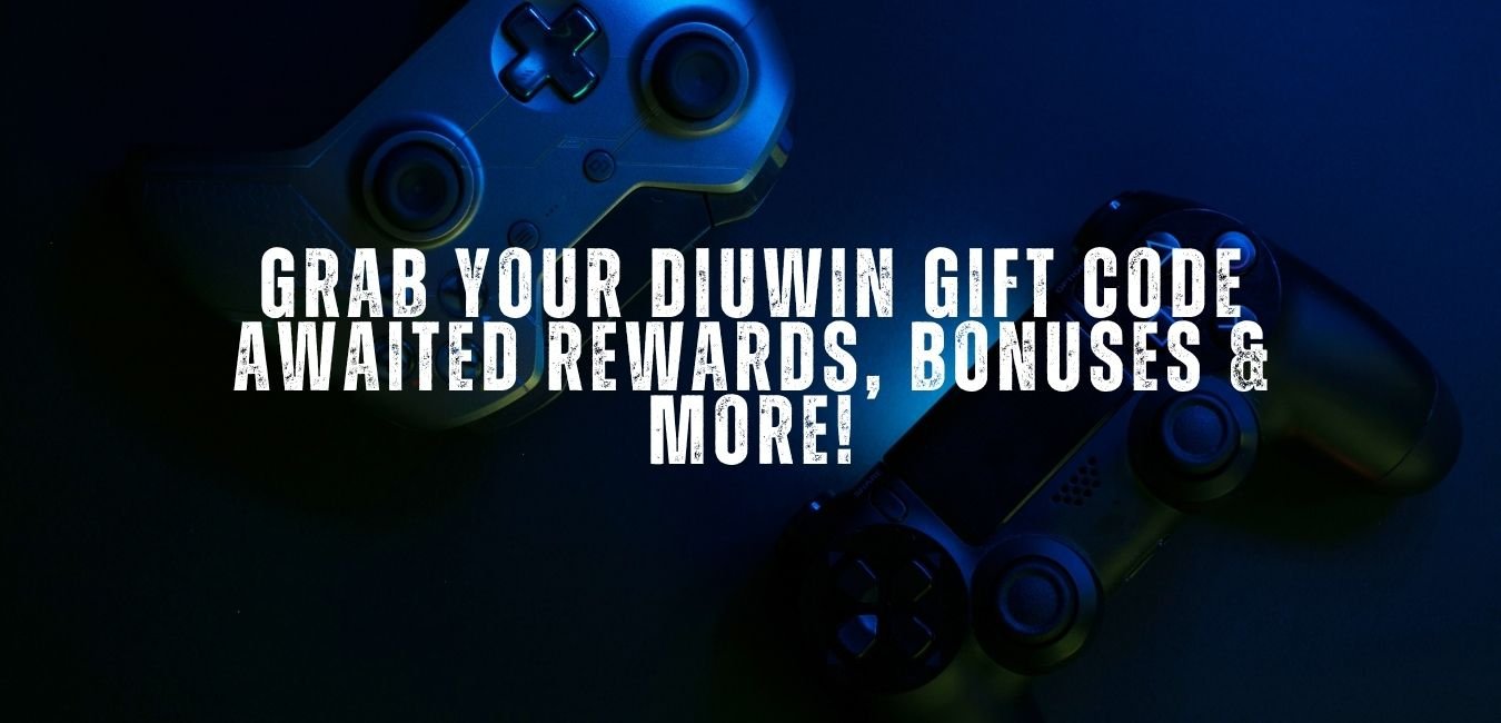 Grab your diuwin Gift Code : Awaited rewards, bonuses & more!